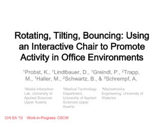 Rotating, Tilting, Bouncing: Using an Interactive Chair to Promote Activity in Office Environments