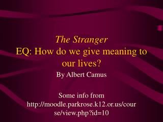 The Stranger EQ: How do we give meaning to our lives?