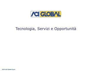 Tecnologia, Servizi e Opportunità