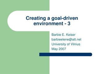 Creating a goal-driven environment - 3