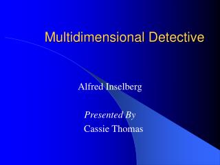 Multidimensional Detective