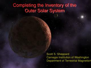 Completing the Inventory of the Outer Solar System