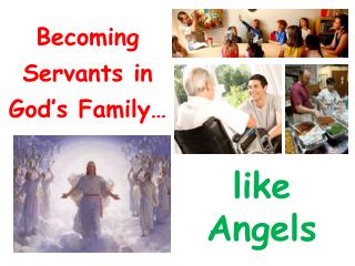 Becoming Servants in God’s Family…