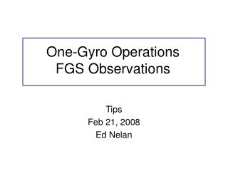 One-Gyro Operations FGS Observations