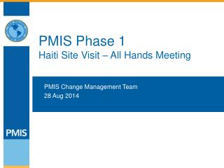PMIS Phase 1 Haiti Site Visit – All Hands Meeting