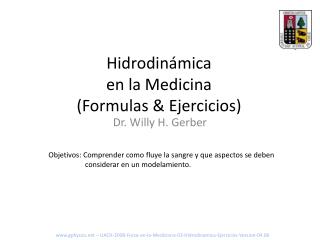 Hidrodinámica en la Medicina (Formulas &amp; Ejercicios)