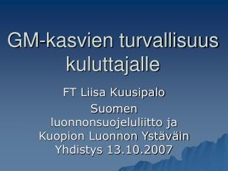 GM-kasvien turvallisuus kuluttajalle