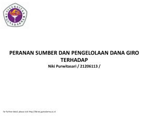 PERANAN SUMBER DAN PENGELOLAAN DANA GIRO TERHADAP Niki Purwitasari / 21206113 /