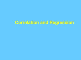 Correlation and Regression