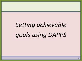 Setting achievable goals using DAPPS