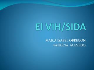 El VIH/SIDA