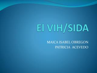 El VIH/SIDA