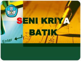 S ENI KRIY A BATIK