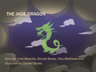 The Jade Dragon