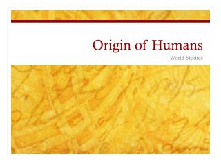 Origin of Humans