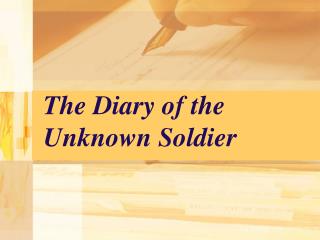 The Diary of the Unknown Soldier