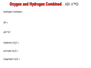 Oxygen and Hydrogen Combined