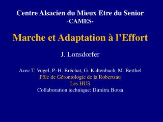 Centre Alsacien du Mieux Etre du Senior CAMES- Marche et Adaptation à l’Effort J. Lonsdorfer