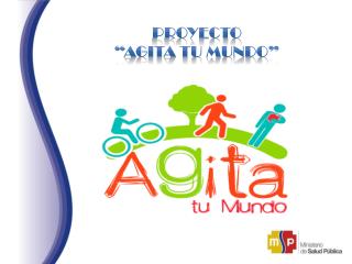 Proyecto “agita tu mundo”