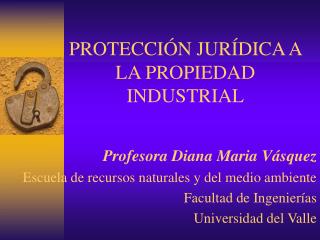 PROTECCIÓN JURÍDICA A LA PROPIEDAD INDUSTRIAL