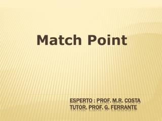 Esperto : Prof. M.r. costa tutor. Prof. G. ferrante