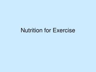 Nutrition for Exercise
