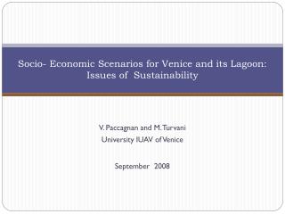 Socio- Economic Scenarios for Venice and its Lagoon: Issues of Sustainability