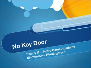 No Key Door