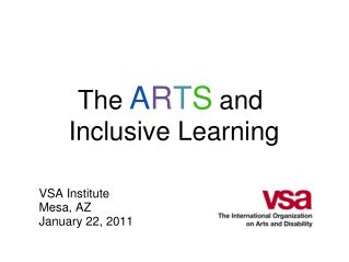 The A R T S and  Inclusive Learning