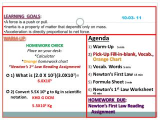 WARM-UP : HOMEWORK CHECK Place on your desk: *Calculator * Orange homework chart