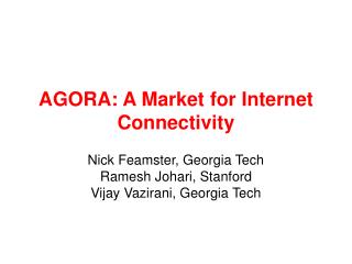 AGORA: A Market for Internet Connectivity