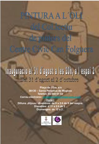PINTURA A L´OLI del Col.lectiu de pintors del Centre Cívic Can Folguera