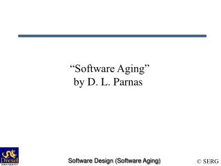 “Software Aging” by D. L. Parnas
