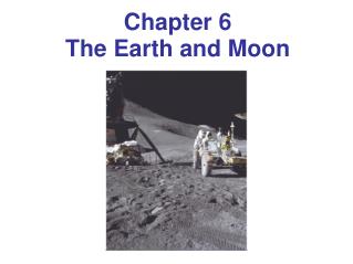 Chapter 6 The Earth and Moon