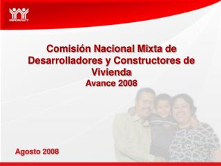 Comisión Nacional Mixta de Desarrolladores y Constructores de Vivienda Avance 2008