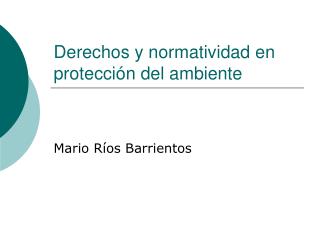 Derechos y normatividad en protección del ambiente