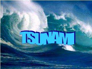 TSUNAMI