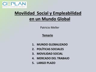 Movilidad Social y Empleabilidad en un Mundo Global Patricio Meller