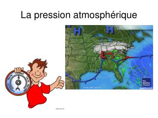 La pression atmosphérique