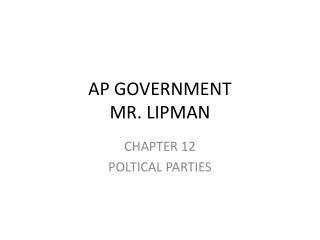 AP GOVERNMENT MR. LIPMAN