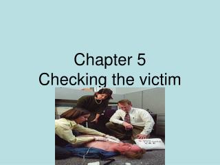 Chapter 5 Checking the victim