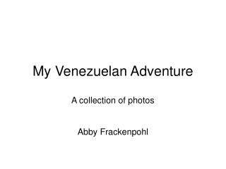 My Venezuelan Adventure