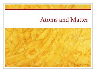 Atoms and Matter