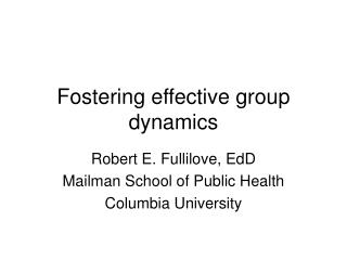 Fostering effective group dynamics