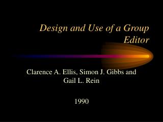 Design and Use of a Group Editor