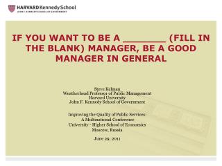 IF YOU WANT TO BE A _______ (FILL IN THE BLANK) MANAGER, BE A GOOD MANAGER IN GENERAL
