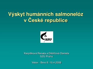 Výskyt humánních salmonelóz v České republice