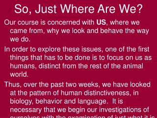 So, Just Where Are We?