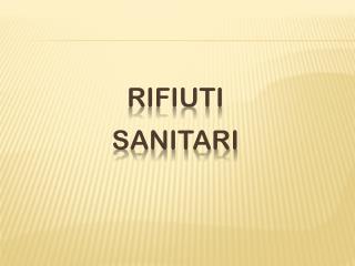 RIFIUTI SANITARI