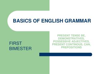 BASICS OF ENGLISH GRAMMAR